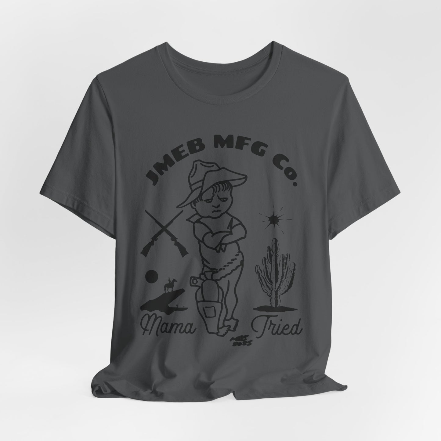 MAMA TRIED T-SHIRT