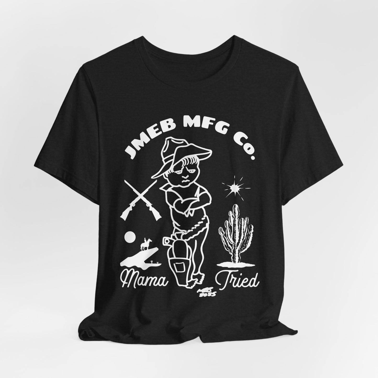 MAMA TRIED T-SHIRT