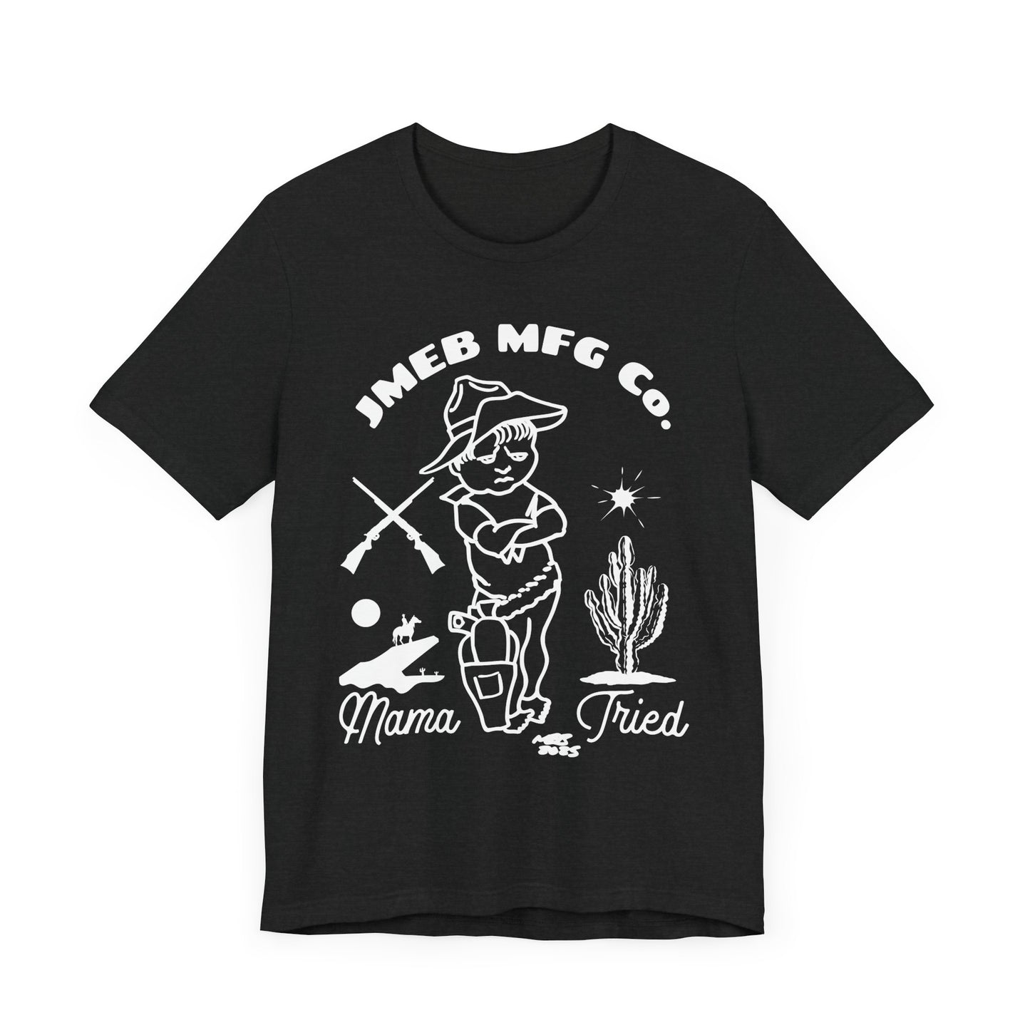MAMA TRIED T-SHIRT