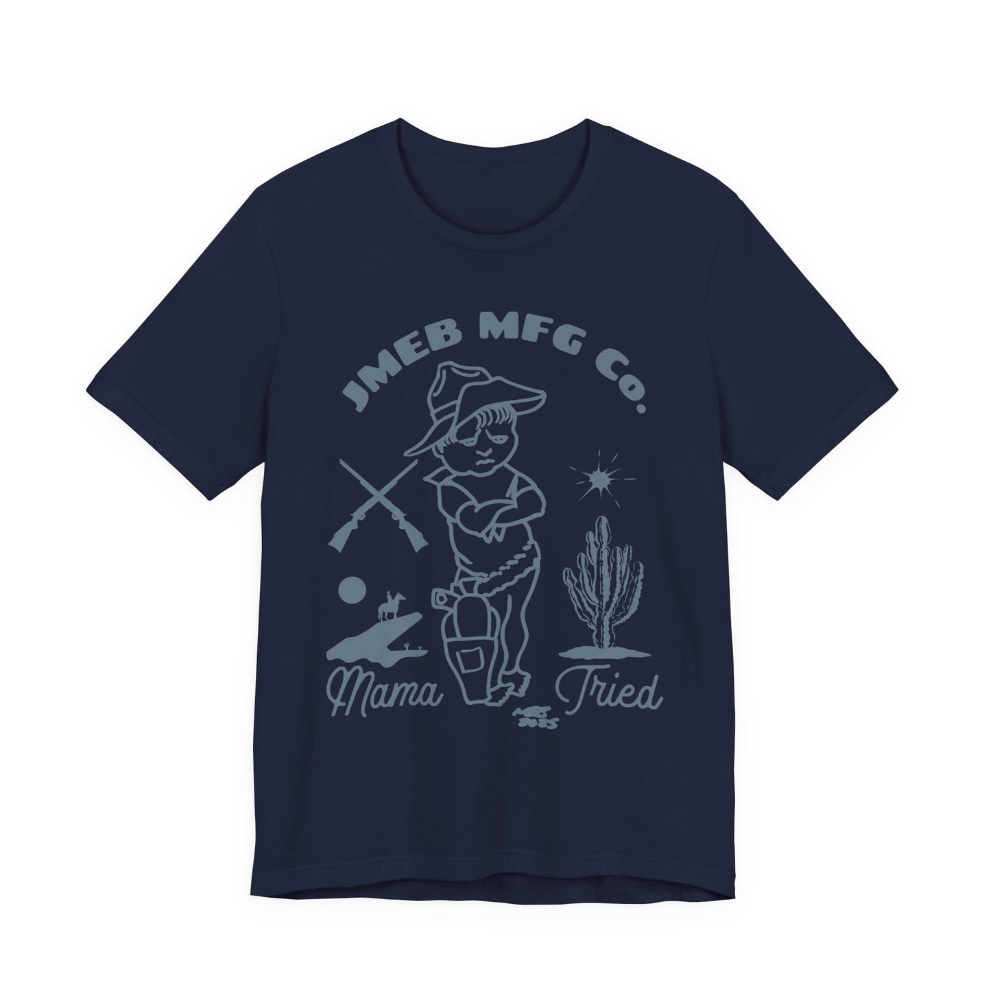 MAMA TRIED T-SHIRT