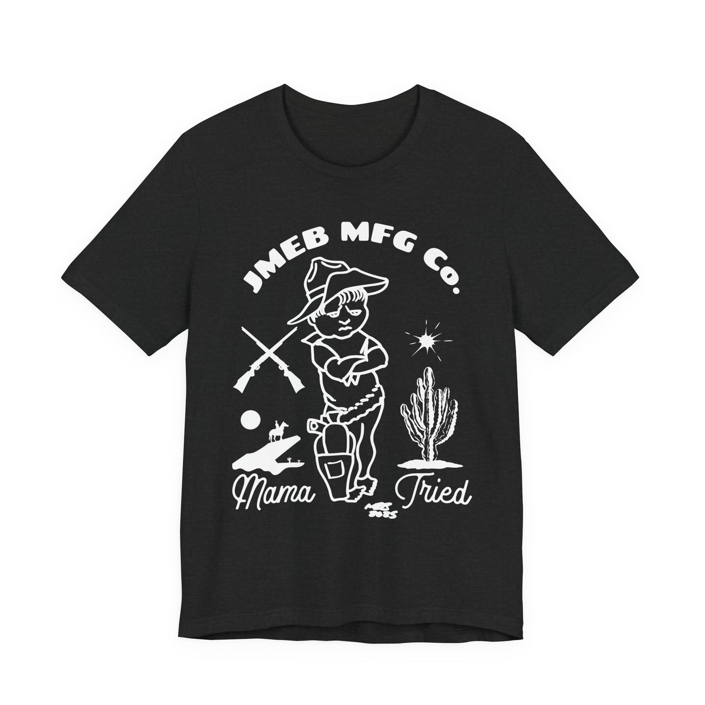 MAMA TRIED T-SHIRT