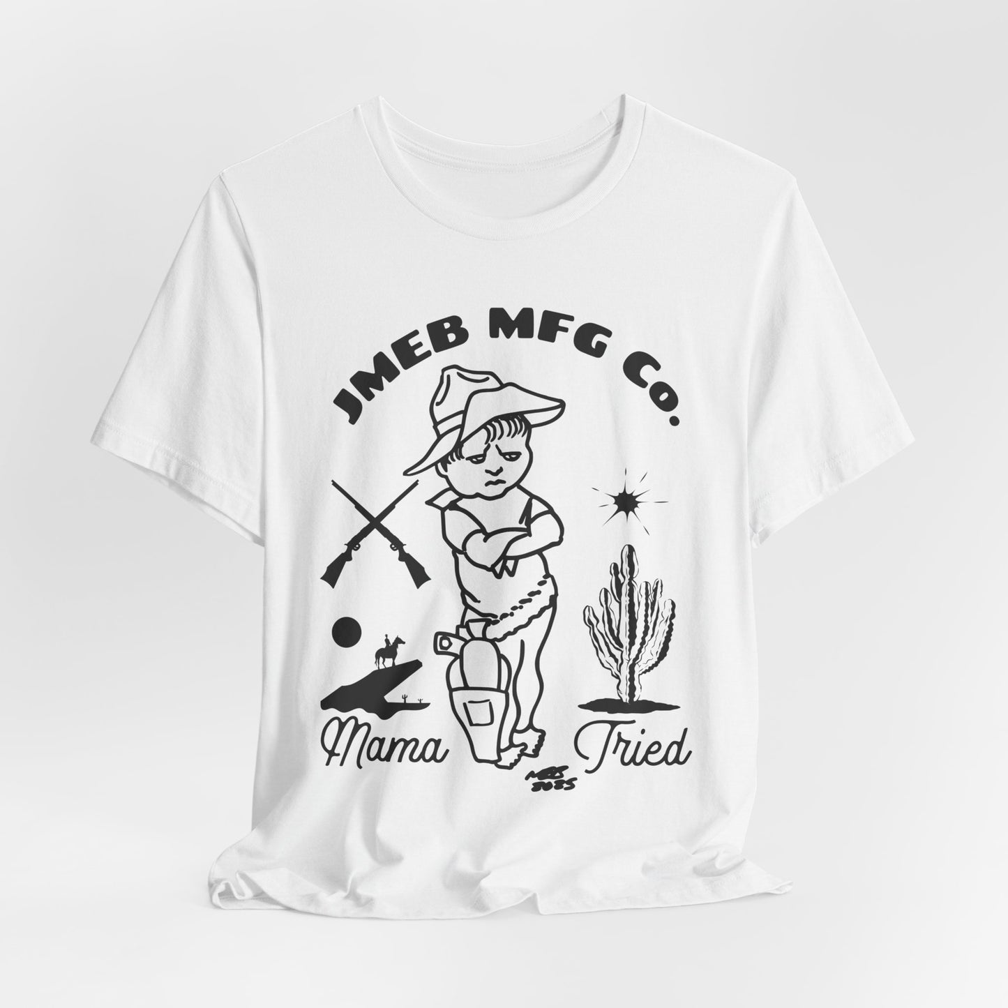 MAMA TRIED T-SHIRT