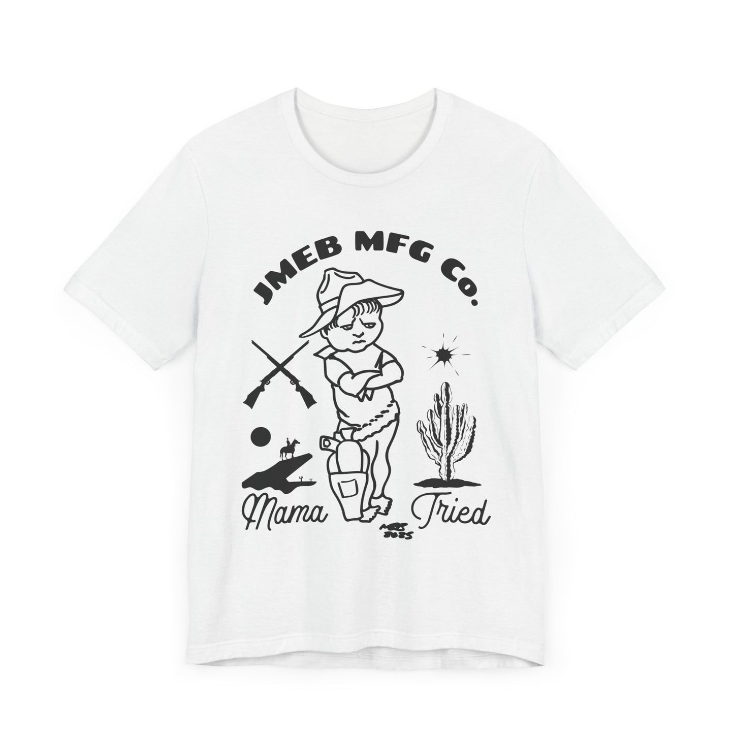 MAMA TRIED T-SHIRT